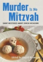 Murder Is No Mitzvah : Short Mysteries about Jewish Occasions артикул 7315d.