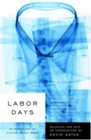 Labor Days : An Anthology of Fiction About Work артикул 7332d.
