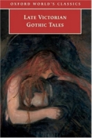 Late Victorian Gothic Tales (Oxford World's Classics) артикул 7336d.